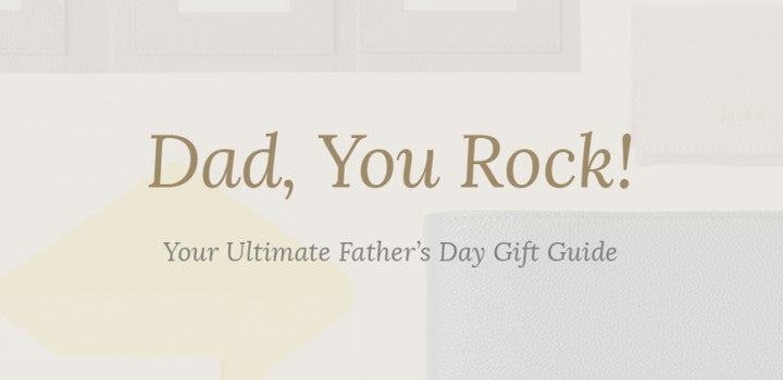 Your Ultimate Father's Day Gift Guide